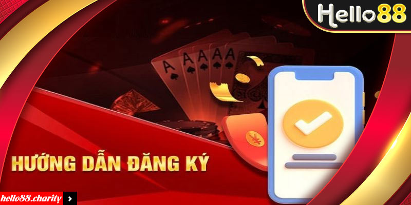 Hướng dẫn chi tiết các bước đăng ký Hello88