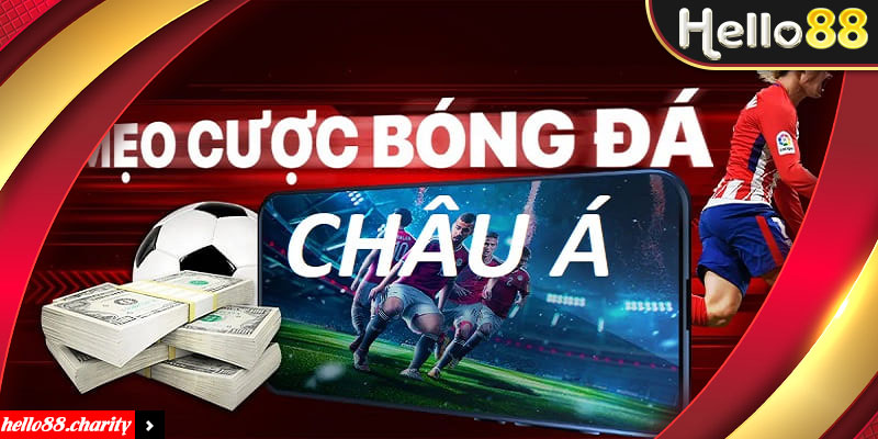 Nắm vững bí quyết chơi kèo Châu Á sẽ giúp tăng cơ hội thắng cược lên